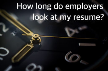 How Long Do Employers Look at My Resume? - Need a New Gig?